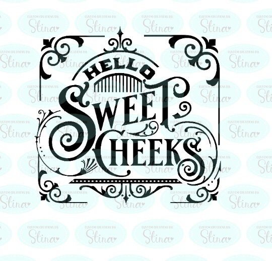 Hello Sweet Cheeks - Vinyl Decal - Bathroom Sign